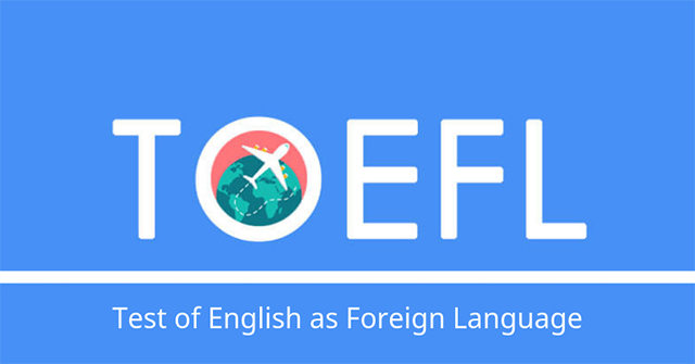 TOEFL (Test of English as a Foreign Language)